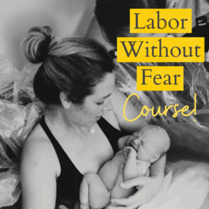 Labor Without Fear Course @GIRLTEACHME